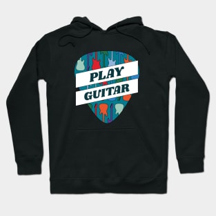 Play Guitar Guitar Pick Hoodie